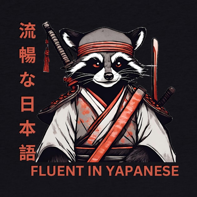 Fluent in Yapanese funny fluent Sarcasm of Fluent in Japanese by TeeCharm Creations
